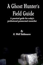 A Ghost Hunter's Field Guide