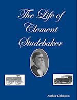 The Life of Clement Studebaker 