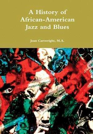 A History of African-American Jazz and Blues