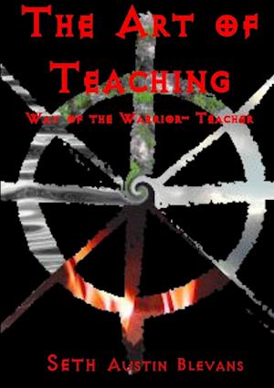 The Art of Teaching, Way of the Warrior-teacher