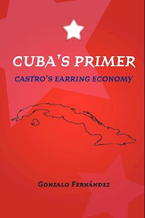 Cuba's Primer -  Castro's Earring Economy