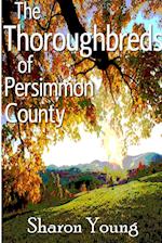 The Thoroughbreds of Persimmon County 