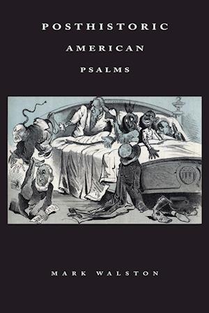 Posthistoric American Psalms