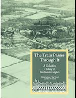 The Train Passes Through It - A Collective History of Linthicum Heights - Softcover Edition