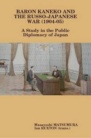 Baron Kaneko and the Russo-Japanese War (1904-05)