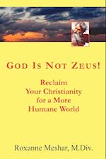 God Is Not Zeus!