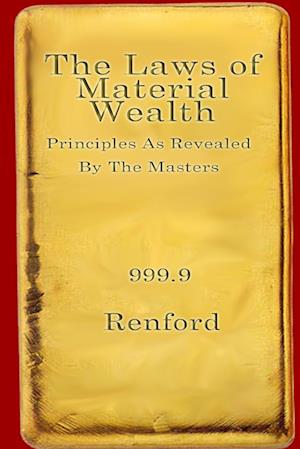 The Laws Of Material Wealth