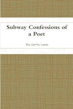 Subway Confessions of a Poet 