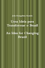 Uma Ideia Para Transformar O Brasil, an Idea for Changing Brazil