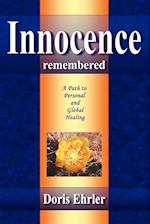 Innocence Remembered, A Path to Personal and Global Healing