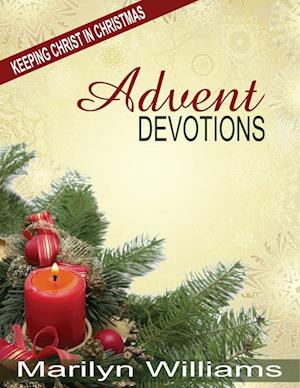 Advent Devotions, Keeping Christ in Your Christmas