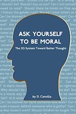 Ask Yourself To Be Moral 