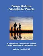 Energy Medicine Principles for Parents 