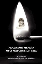 Moonglow Memoir of a Matchstick Girl