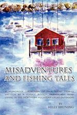 Misadventures and Fishing Tales