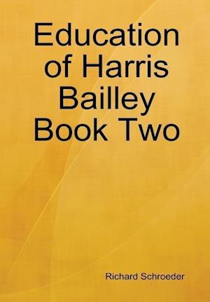 Education of Harris Bailley Book Two