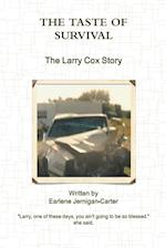 THE TASTE OF SURVIVAL, The Larry Cox Story 