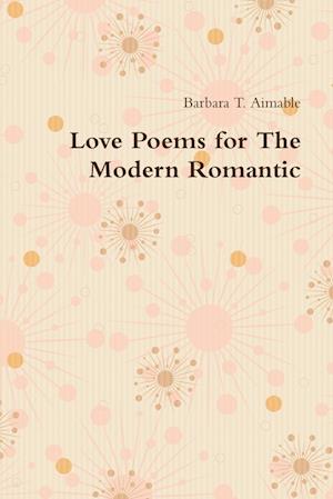 Love Poems for The Modern Romantic