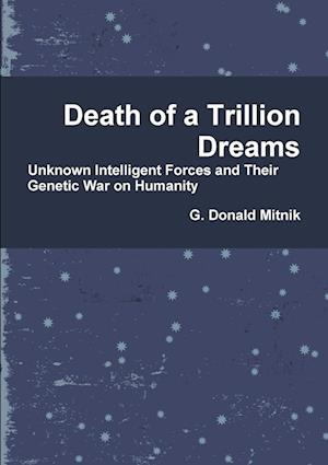 Death of a Trillion Dreams