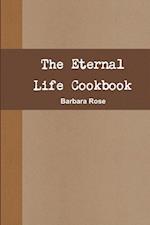 The Eternal Life Cookbook 