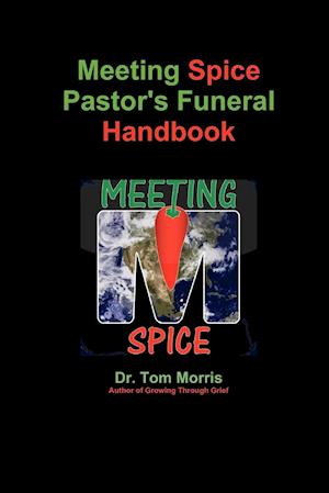 Meeting Spice Pastor's Funeral Handbook