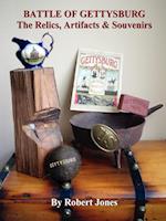 Battle of Gettysburg - The Relics, Artifacts & Souvenirs