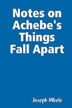 Notes on Achebe's Things Fall Apart 