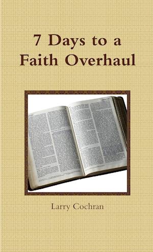 7 Days to a Faith Overhaul