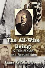 The All-Wise Being a Tale of God and Republicans