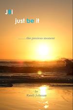 Just Be It