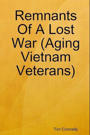 REMNANTS OF A LOST WAR (AGING