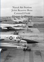 Naval Air Station JRB Ft Worth Carswell Field History In Photos 