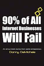 90% of All Internet Businesses Will Fail