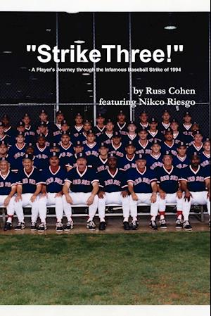 "Strike Three!" - A Player's Journey through the Infamous Baseball Strike of 1994