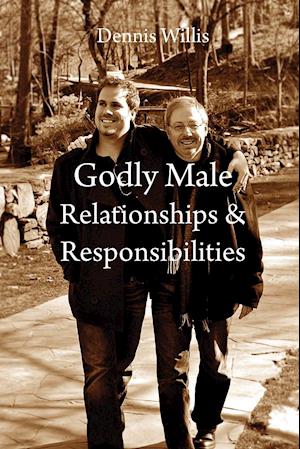 Godly Male Relationships & Responsibilities