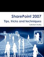 Sharepoint 2007 Tips, Tricks and Techniques