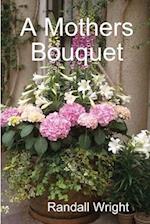 A Mothers Bouquet 