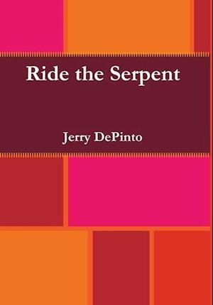 Ride the Serpent