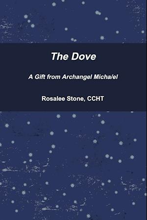 The Dove A Gift Archangel Micha/el