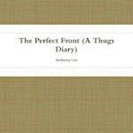 THE Perfect Front(diary of a thug) 