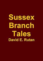 Sussex Branch Tales 
