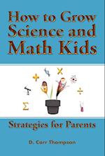 How to Grow Science and Math Kids