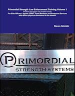 Primordial Strength Law Enforcement Training Volume 1 