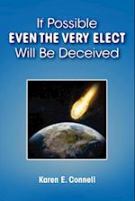 If Possible Even The Very Elect Will Be Deceived