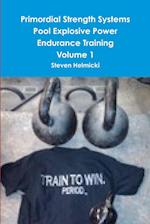 Primordial Strength Systems Pool Explosive Power Endurance Training Volume 1 