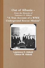 Out of Albania - A True Account of a WWII Underground Rescue Mission