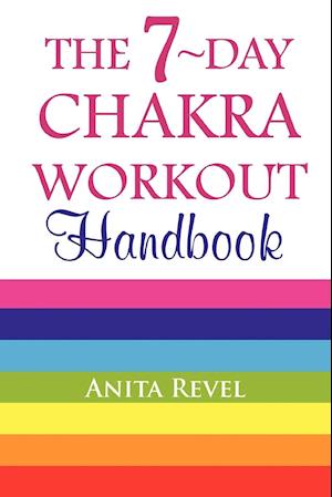 The 7-Day Chakra Workout Handbook