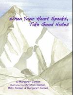 When Your Heart Speaks, Take Good Notes 