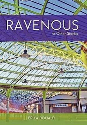 Ravenous and Other Stories