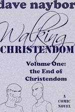 Walking Christendom Volume 1 